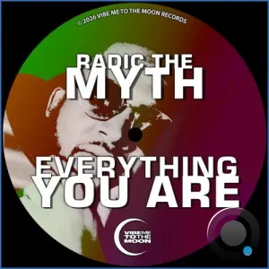 Radic The Myth - Everything You Are (2026)