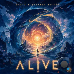 Delts & Eternal Motion - Alive (2026)