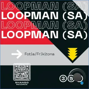 LoopMan (SA) - Fotia/Frikitona (2026)