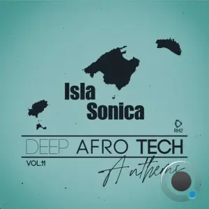 Isla Sonica - Deep-Afro-Tech Anthems, Vol. 11 (2026)