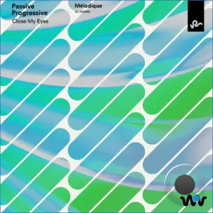 Passive Progressive - Close My Eyes (2026)