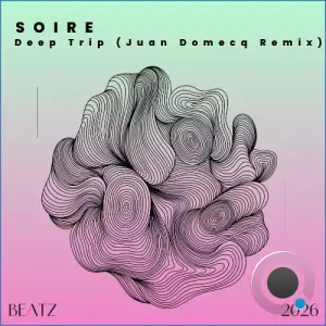Soire - Deep Trip (Juan Domecq Remix) (2026)