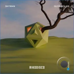 Shyman - Guys Be Like (2026)