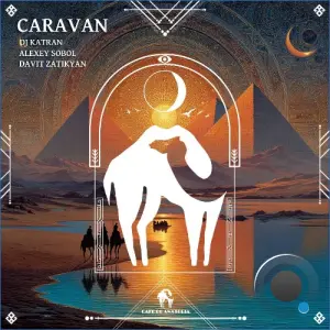 DJ Katran, Alexey Sobol, Davit Zatikyan - Caravan (2026)