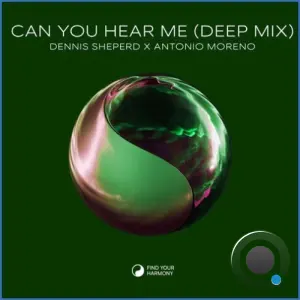 Dennis Sheperd & Antonio Moreno - Can You Hear Me (Deep Extended Mix) (2026)