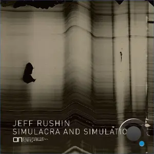 Jeff Rushin - Simulacra and Simulations (2026)