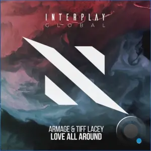 Armage & Tiff Lacey - Love All Around (2026)
