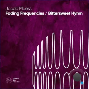 Jacob Maess - Fading Frequencies / Bittersweet Hymn (2026)