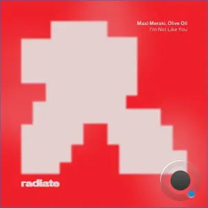 Olive Oil & Maxi Meraki - I'm Not Like You (2026)