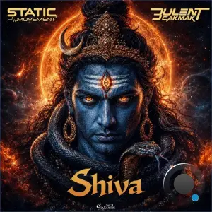 Static Movement & Bulent Cakmak - Shiva (2026)