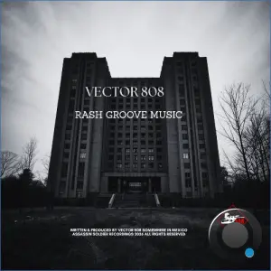 Vector 808 - Rash Groove Music (2026)