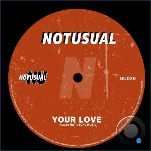 Notusual - Your Love (2026)