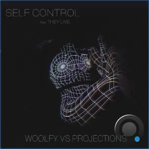 Woolfy vs Projections feat. They/Live - Self Control (2026)
