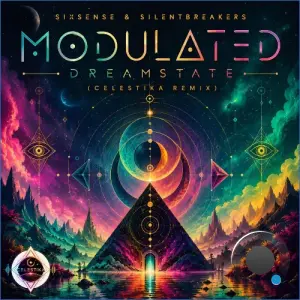 Sixsense - Modulated Dreamstate (feat. SilentBreakers & Celestika) [Remix] (2026)
