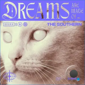 The Southern - Dreams Are Made Of (2026)