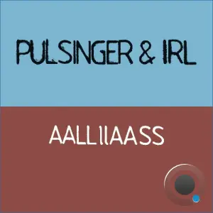 Pulsinger&Irl - AALLIIAASS (2026)