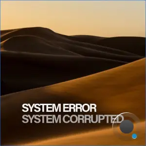 System Error - System Corrupted (2026)