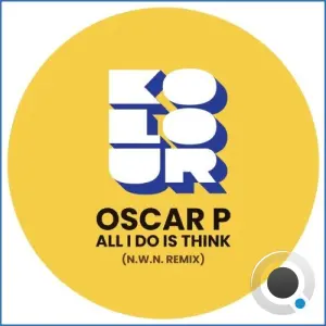 Oscar P - All I Do Is Think (N.W.N. Remix) (2026)
