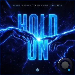 Udora and Sico Vox and Naji Arun and Kali Mija - Hold On (2026)