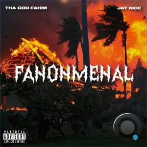 Tha God Fahim, Jay Nice & August Fanon - Fanonmenal (2026)