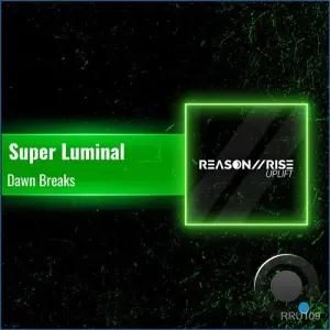 Super Luminal - Dawn Breaks (2026)
