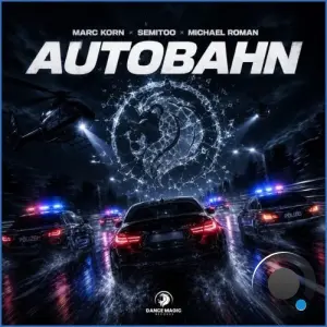 Marc Korn x Semitoo x Michael Roman - Autobahn (2026)