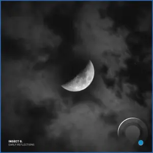 Insect O. - Early Reflections (2026)