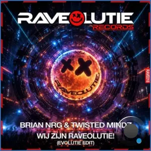 Brian Nrg & Twisted Mindz - Wij Zijn Raveolutie! (Evolutie Edit) (2026)