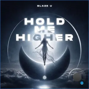 Blaze U - Hold Me Higher (2026)