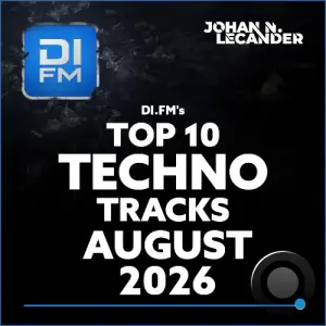 Johan N. Lecander - Di.Fm's Top 10 Techno Tracks August 2026 (2026-09-04)