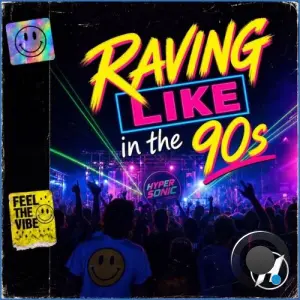 Hypersonic - Raving Like In The 90s (2026)