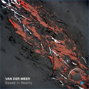 Van Der Meer - Based In Reality (2026)