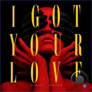Momery, Luminog - I Got Your Love (2026)