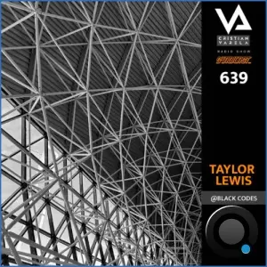 Taylor Lewis - Cristian Varela Radio Show 639 (2026-09-26)