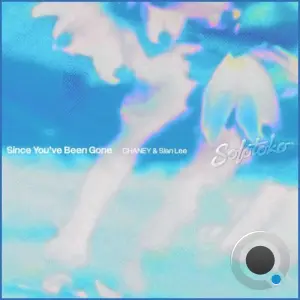 Chaney & Sian Lee - Since You've Been Gone (2026)