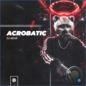 DJ Bear - Acrobatic (2026)