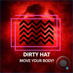 Dirty Hat - Move Your Body! (2026)