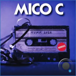 Mico C - Humm 2026 (REMIXES) (2026)