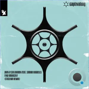 John O'callaghan Feat Sarah Howells - Find Yourself (Stisema Remix) (2026)