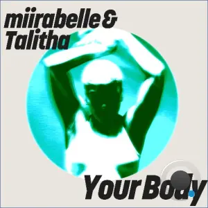 Miirabelle & Talitha UK - Your Body (2026)