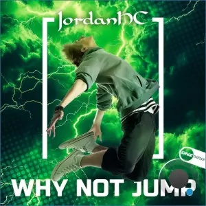 Jordan HC - Why Not Jump (2026)