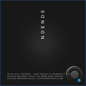 Max Vangeli x Demmma feat. Idd Aziz - Ndende (2026)