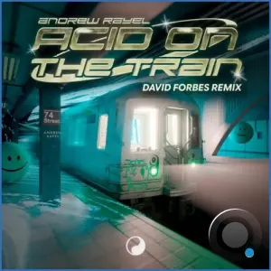 Andrew Rayel - Acid On The Train (David Forbes Extended Remix) (2026)