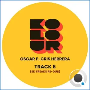 Oscar P x Cris Herrera - Track 6 (SD Freaks Re-Dub) (2026)