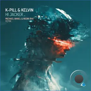 K-Pill, Kelvin (IN) - Hi Jacker (2026)