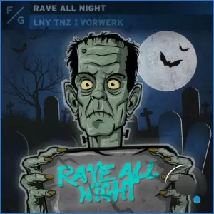 Lny Tnz X Vorwerk - Rave All Night (2026)