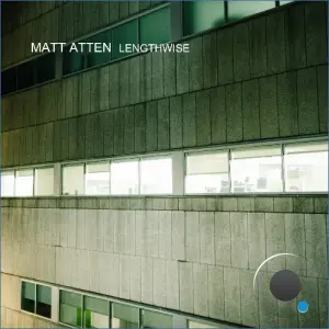 Matt Atten - Lengthwise (2026)