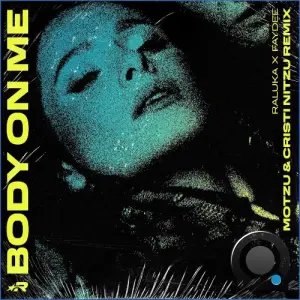 Raluka x Faydee - Body On Me (Motzu and Cristi Nitzu Remix) (2026)
