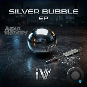 IV - Silver Bubble (2026)