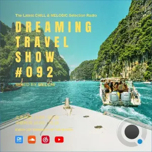Melchi - Dreaming Travel Show 092 (2026-09-02)